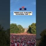 The crowd for Norway’s welcome home has SHOWED OUT